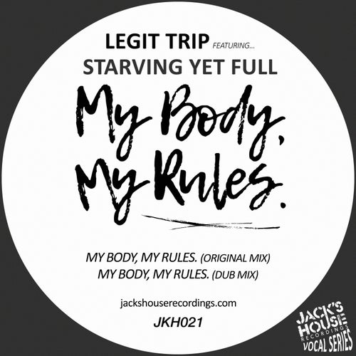 Starving Yet Full, Legit Trip - My Body, My Rules [JKH021]